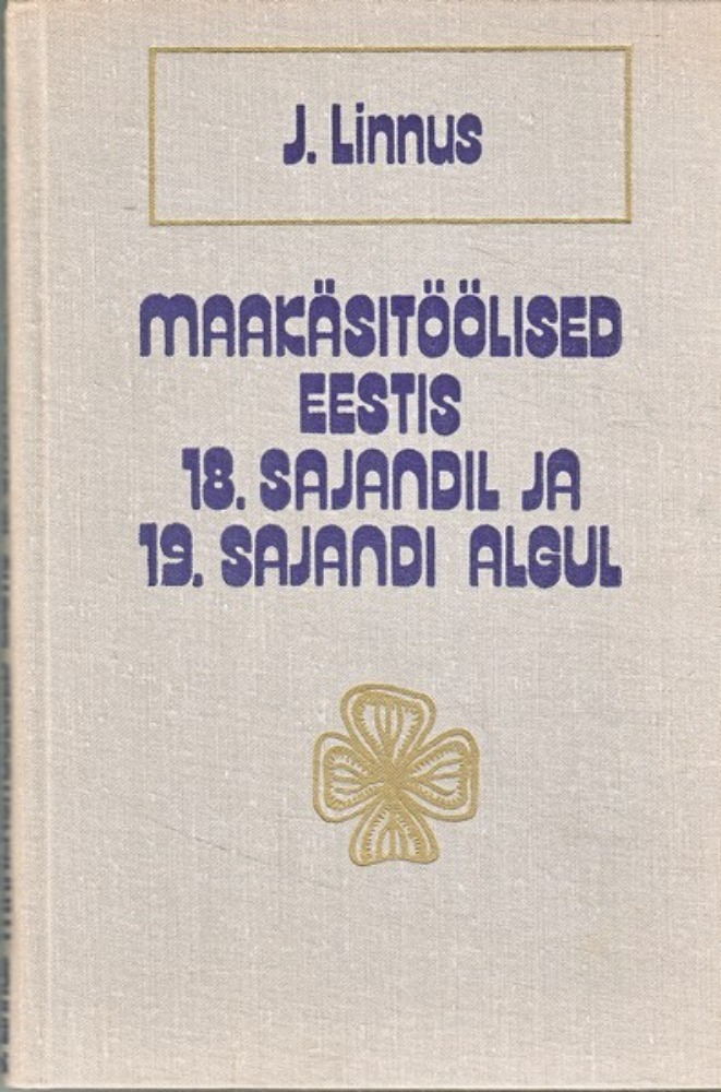 Maakäsitöölised Eestis 18. sajandil ja 19. sajandi alguses