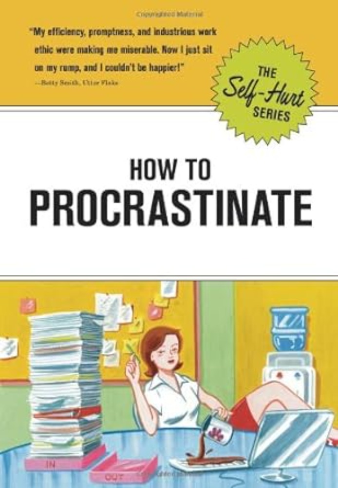 How to Procrastinate