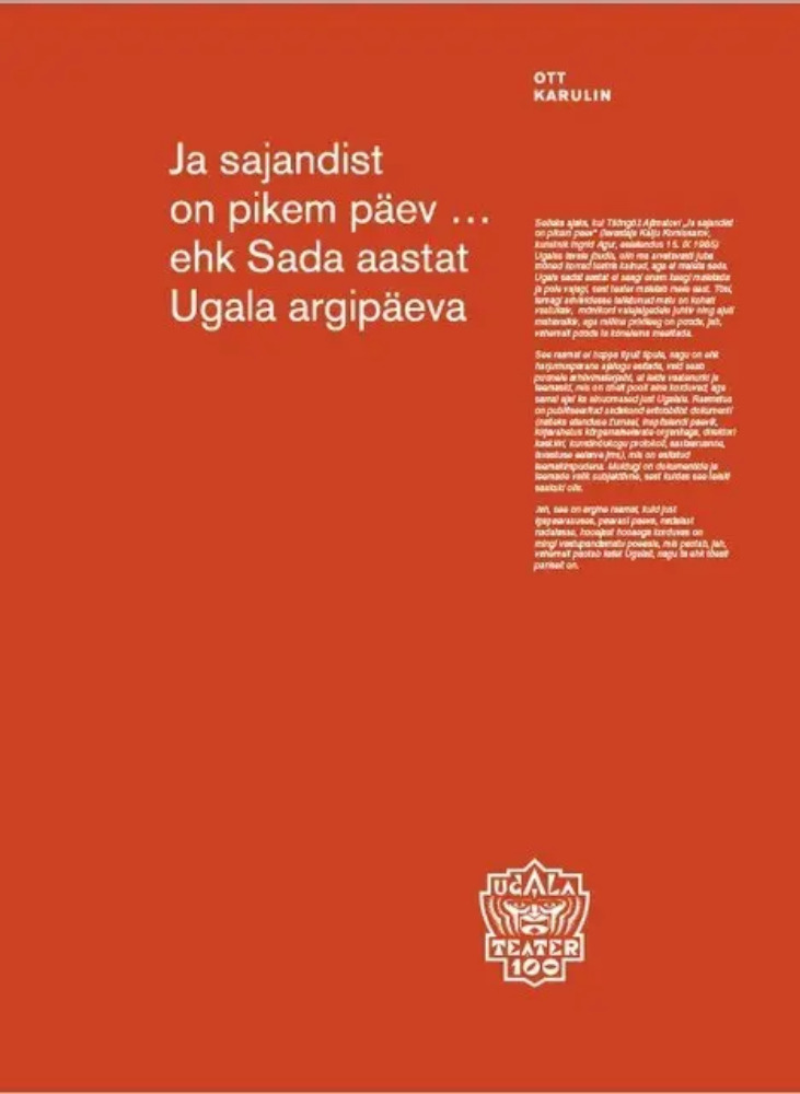 Ja sajandist on pikem päev ... ehk Sada aastat Ugala argipäeva