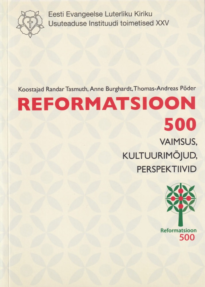 Reformatsioon 500 - vaimsus, kultuurimõjud, perspektiivid