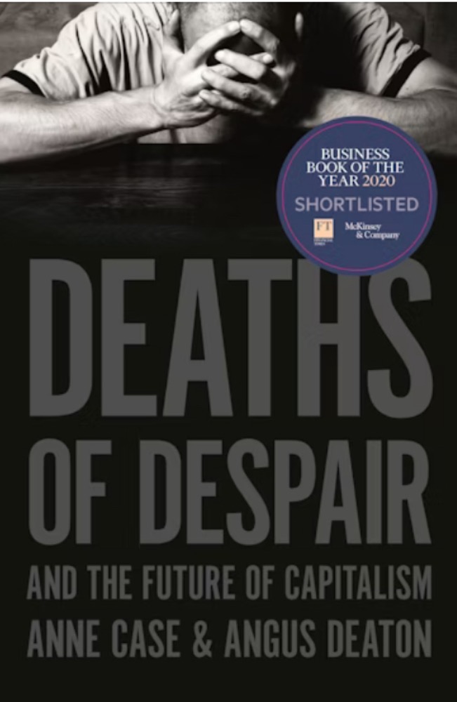 Deaths of Despair and the Future of Capitalism