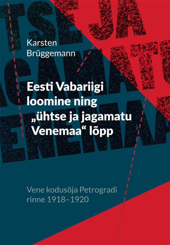 Eesti Vabariigi loomine ning „ühtse ja jagamatu Venemaa“ lõpp. 