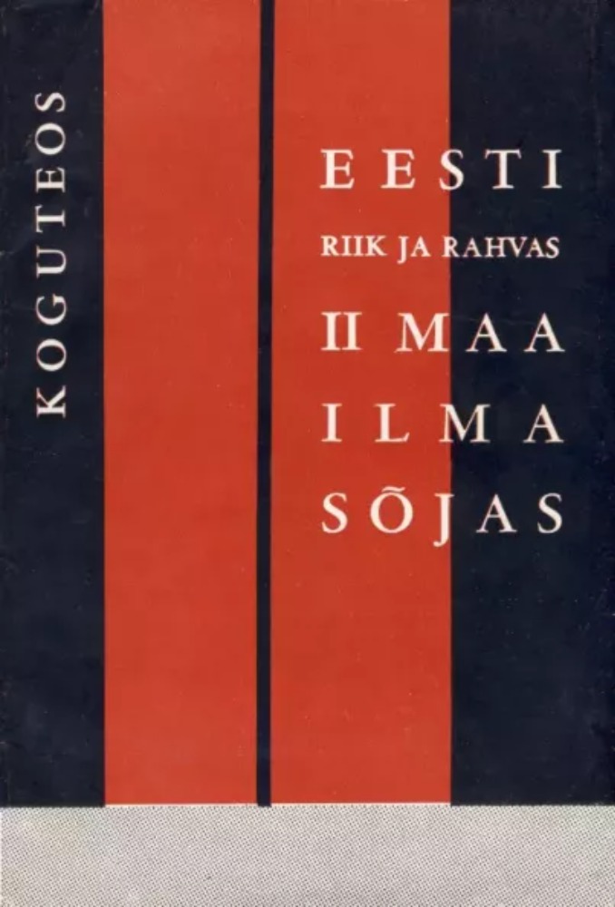 Eesti riik ja rahvas Teises maailmasõjas 11. osa