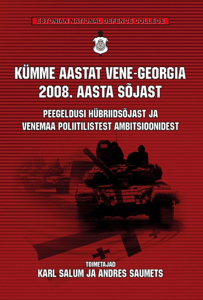 Kümme aastat Vene-Georgia 2008. aasta sõjast