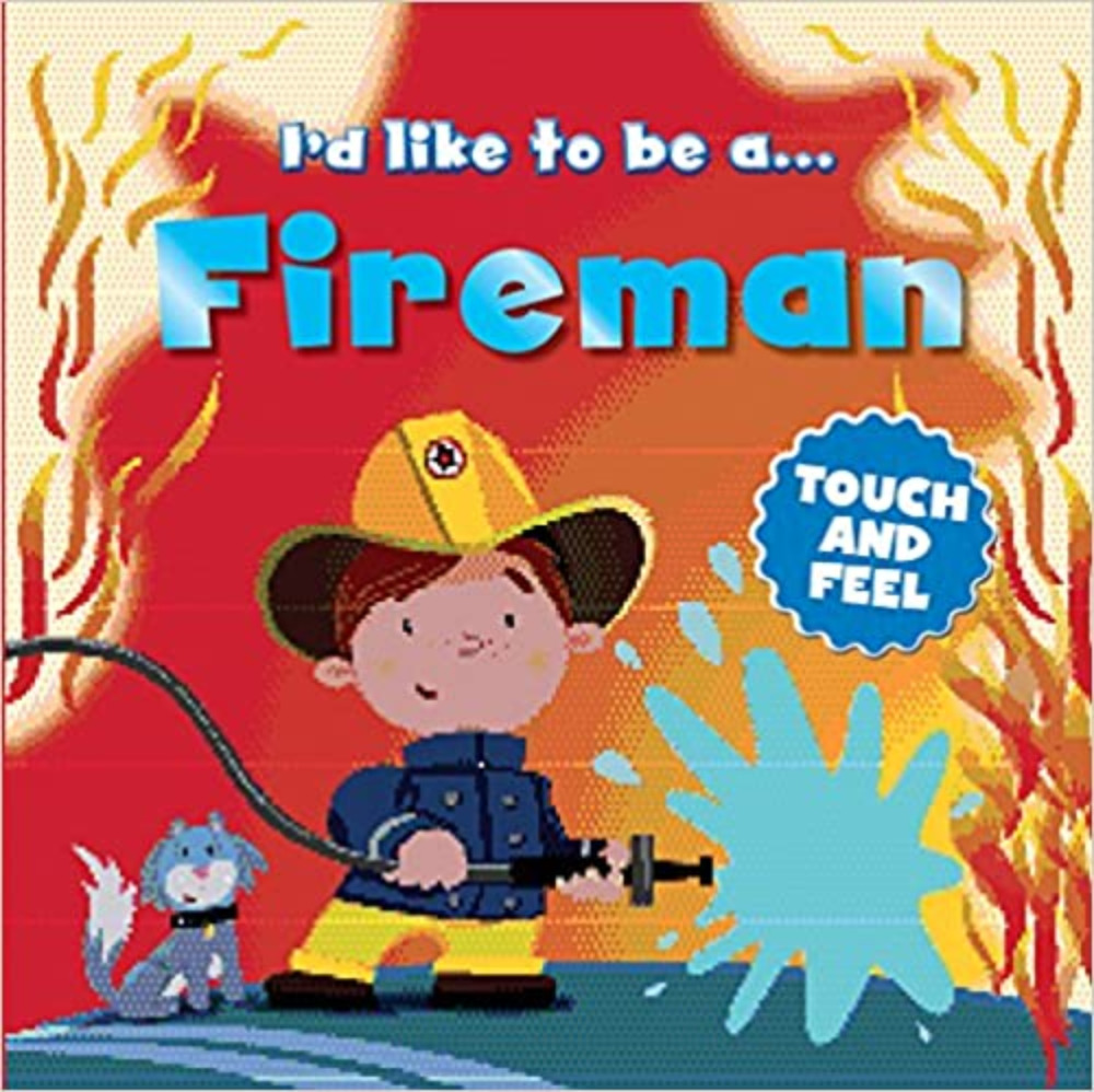 I'd Like to be a... Fireman