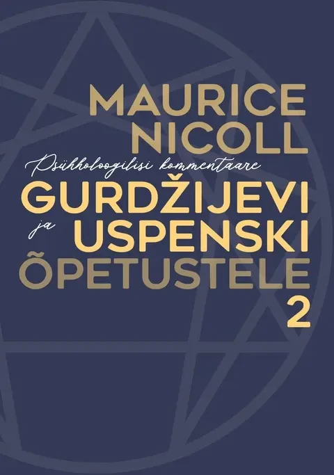 Psühholoogilisi kommentaare Gurdžijevi ja Uspenski õpetustele. 2