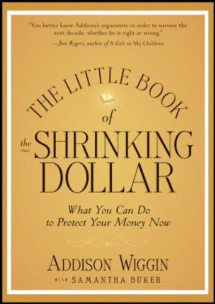 The Little Book of the Shrinking Dollar