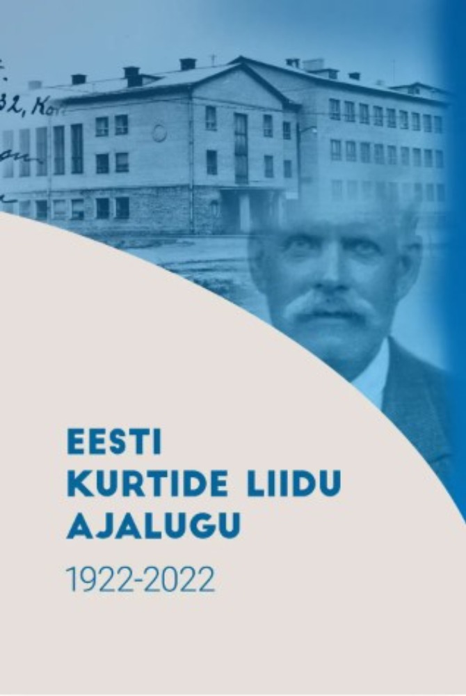 Eesti kurtide liidu ajalugu 1922-2022