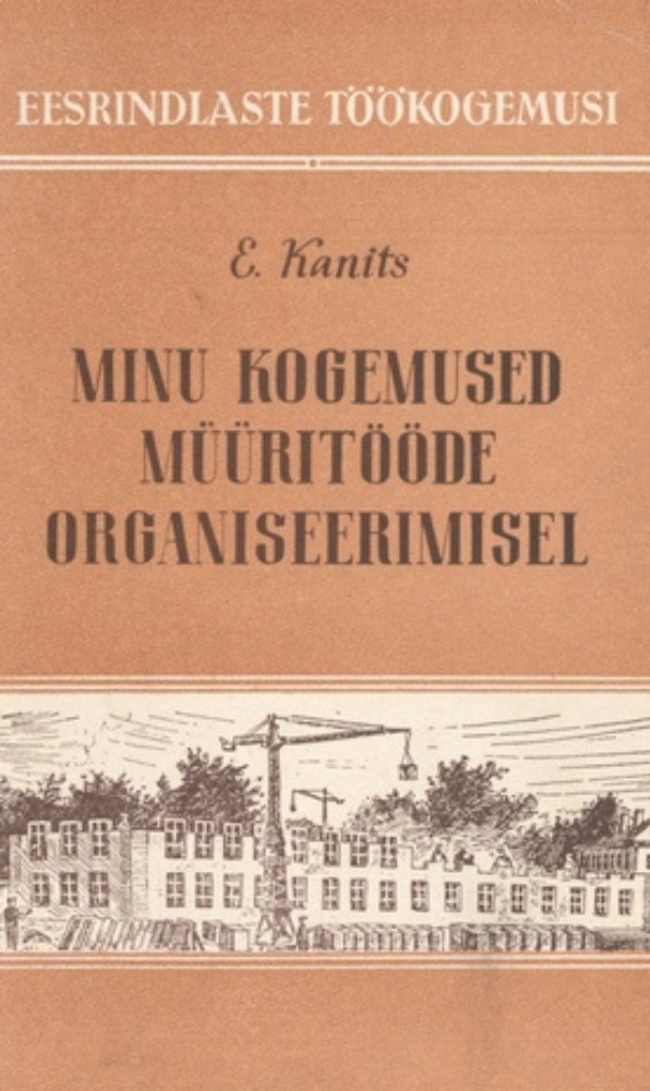 Minu kogemused müüritööde organiseerimisel