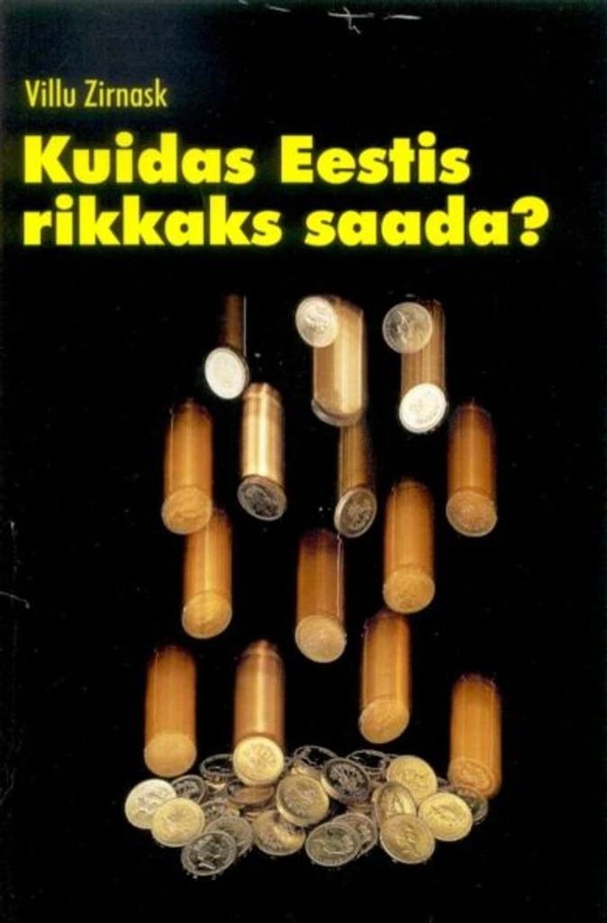 Kuidas Eestis rikkaks saada?