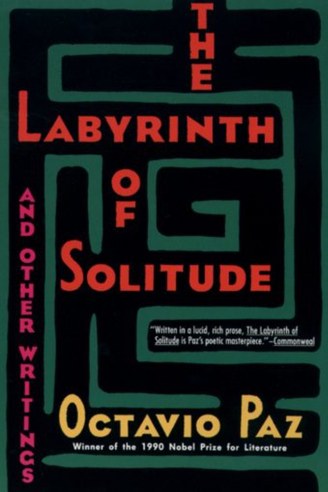 The Labyrinth of Solitude and Other Writings