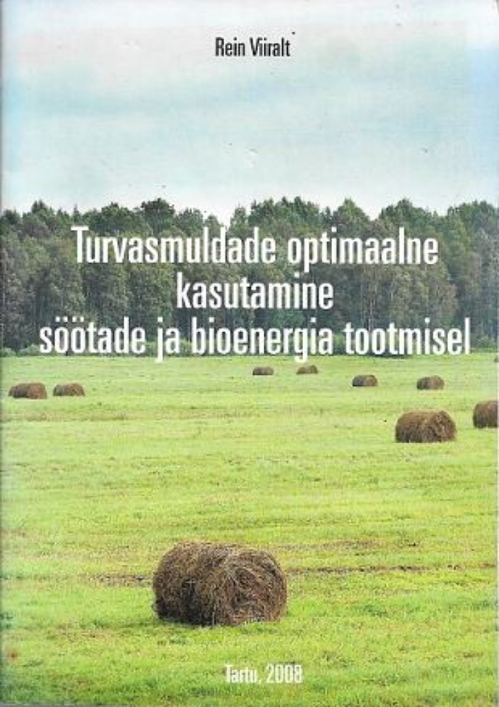 Turvasmuldade optimaalne kasutamine söötade ja bioenergia tootmisel