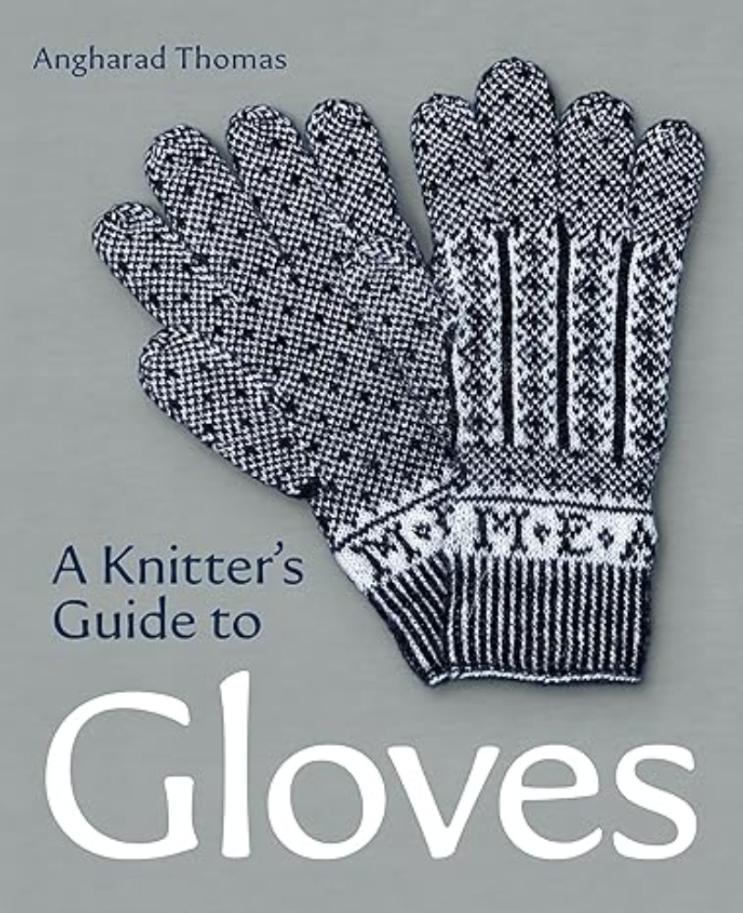 A Knitters Guide to Gloves