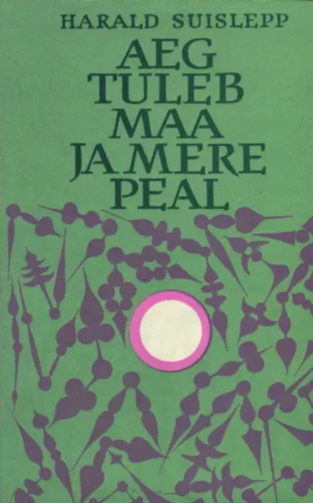 Aeg tuleb maa ja mere peal...