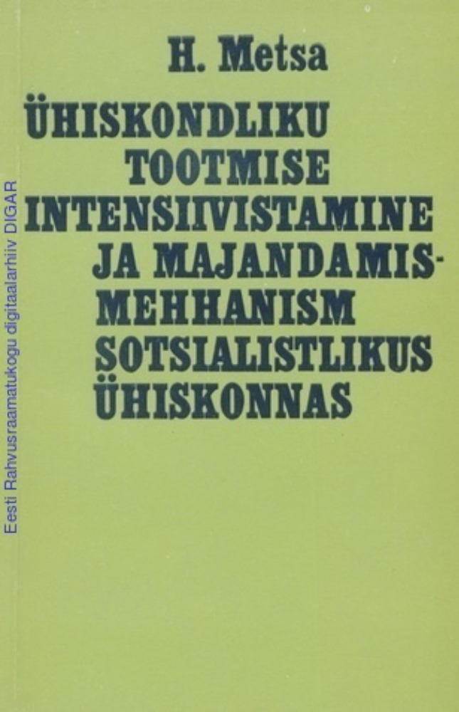 Ühiskondliku tootmise intensiivistamine ja majandusmehhanism sotsialistlikus ühiskonnas