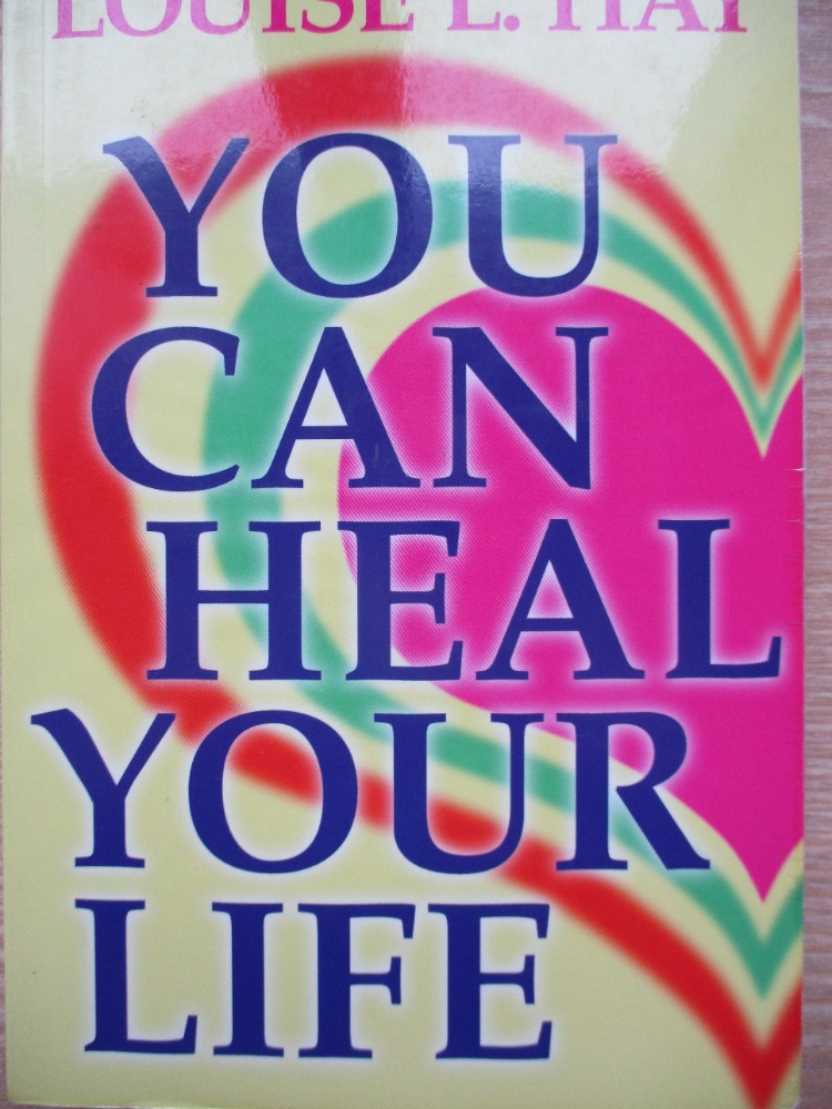 You can heal your life