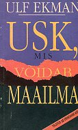 Usk, mis võidab maailma