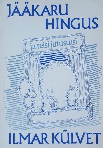 Jääkaru hingus ja teisi jutustusi