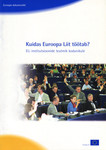 Kuidas Euroopa Liit töötab?