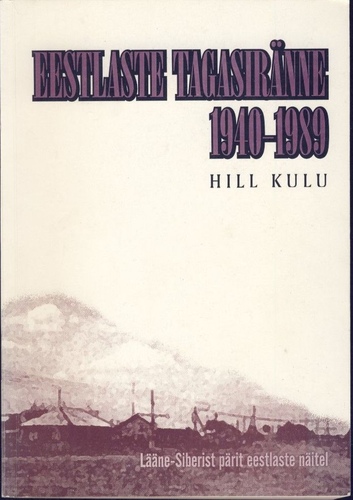 Eestlaste tagasiränne 1940-1989 : Lääne-Siberist pärit eestlaste näitel