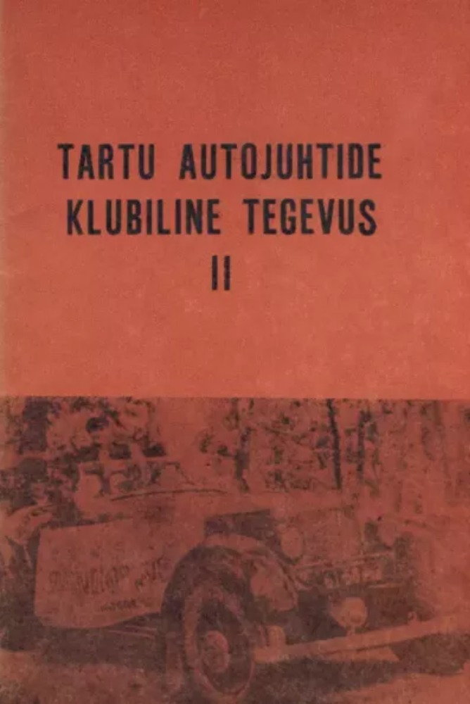 Tartu autojuhtide klubiline tegevus 2. osa