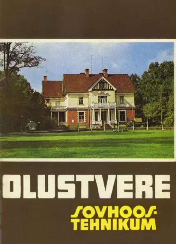 Olustvere sovhoostehnikum Олуствереский совхоз-техникум