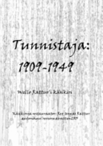 Tunnistaja: Wello Rattur'i käsikiri: 1909-1949