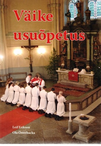 Väike usuõpetus - lühike sissejuhatus ristiusku