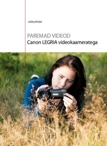 Paremad videod Canon LEGRIA videokaameratega