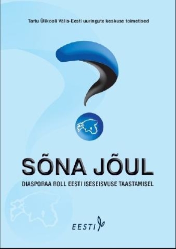 Sõna jõul: diasporaa roll Eesti iseseisvuse taastamisel