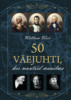 50 väejuhti, kes muutsid maailma