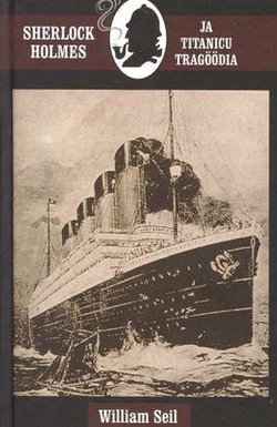 Sherlock Holmes ja Titanicu tragöödia