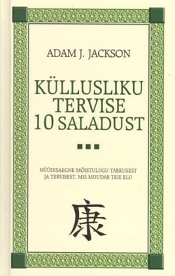 Küllusliku tervise 10 saladust