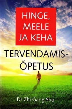 Hinge, meele ja keha tervendamisõpetus