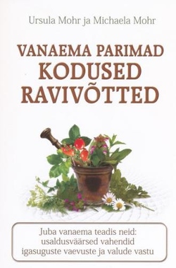 Vanaema parimad kodused ravivõtted