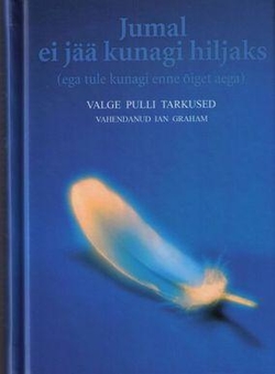 Jumal ei jää kunagi hiljaks