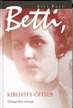 Betti, kibuvits õitseb