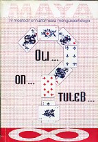 Oli... on... tuleb...