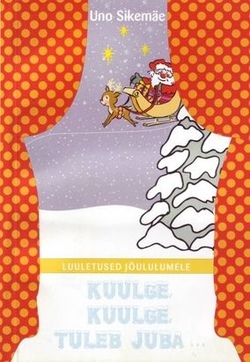 Kuulge, kuulge, tuleb juba ...