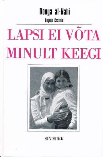 Lapsi ei võta minult keegi