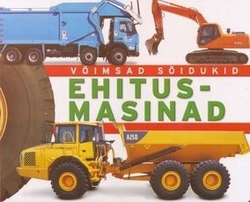 Võimsad sõidukid. Ehitusmasinad