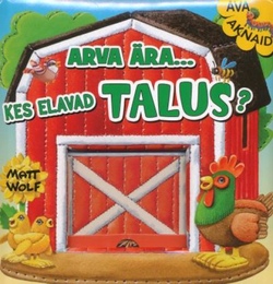 Arva ära... Kes elavad talus?