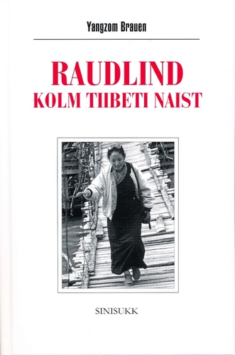 Raudlind. Kolm Tiibeti naist