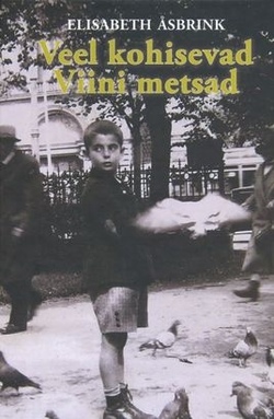 Veel kohisevad Viini metsad