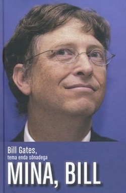 Mina, Bill : Bill Gates, tema enda sõnadega