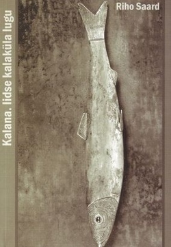 Kalana : iidse kalaküla lugu