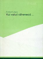 Kui valud vähenesid...