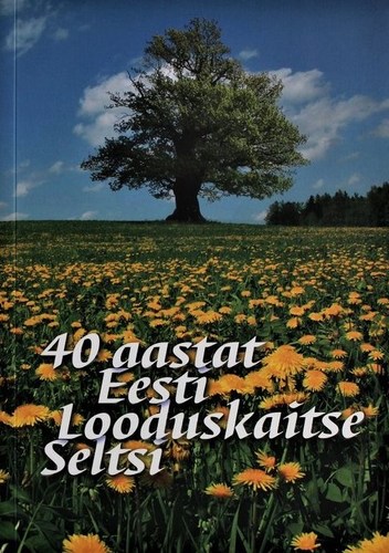 40 aastat Eesti Looduskaitse Seltsi