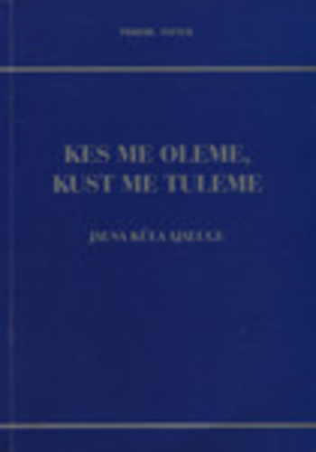 Kes me oleme, kust me tuleme