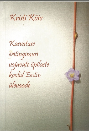 Kasvatuse eritingimusi vajavate õpilaste koolid Eestis: ülevaade